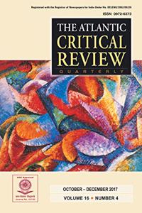 The Atlantic Critical Review Quarterly ( October - December 2017 ): Volume 16 Number 4