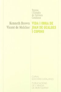 Vida i obra de Joan de Gualbes i Copons (Textos i Estudis de Cultura Catalana) (Catalan Edition)