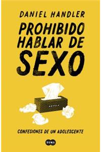 Prohibido Hablar de Sexo. Confesiones de Un Adolescente / All the Dirty Parts