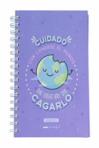 Cuidado con comerse el mundo que luego hay que cagarlo: Agenda escolar 18/19