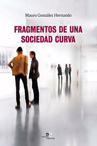 FRAGMENTOS DE UNA SOCIEDAD CURVA