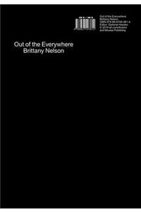 Brittany Nelson: Out of the Everywhere