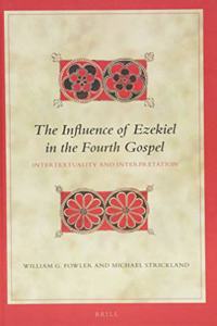 Influence of Ezekiel in the Fourth Gospel