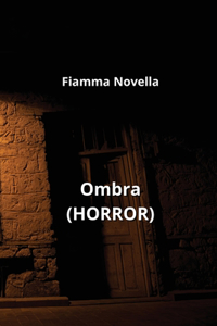Ombra (HORROR)