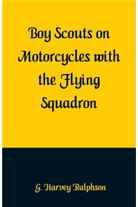Boy Scouts on Motorcycles With the Flying Squadron