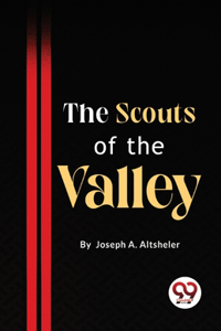 Scouts Of The Valley