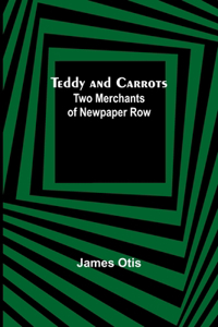 Teddy and Carrots