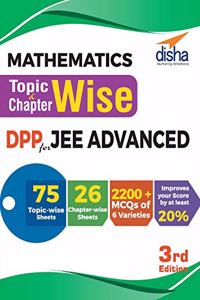 Mathematics Topic-wise & Chapter-wise DPP (Daily Practice Problem) Sheets for JEE Advanced 3rd Edition