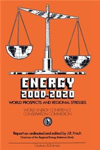 Energy 2000-2020: World Prospects and Regional Stresses