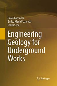 Engineering Geology for Underground Works