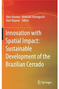 Innovation with Spatial Impact: Sustainable Development of the Brazilian Cerrado