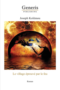 Le village éprouvé par le feu