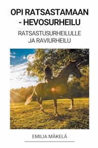 Opi Ratsastamaan - Hevosurheilu (Ratsastusurheilulle ja Raviurheilu)