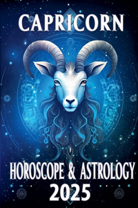 Capricorn Horoscope & Astrology 2025
