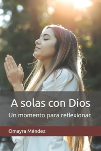 A solas con Dios