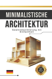 Minimalistische Architektur