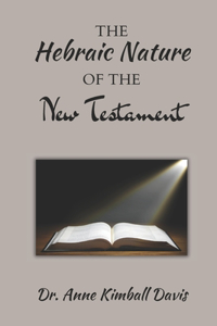 Hebraic Nature of the New Testament