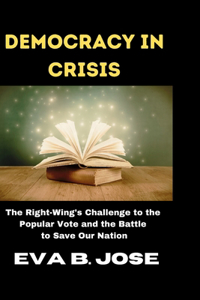 Democracy in Crisis