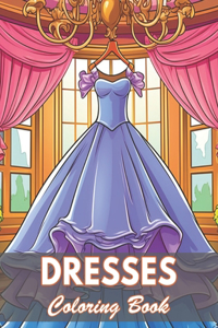Dresses Coloring Book