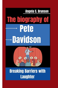 The biography of Pete Davidson