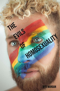 The Evils Of Homosexuality