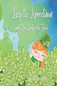 Lucy the Leprechaun and her Lucky-ish Toots