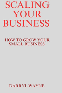 Scaling your business