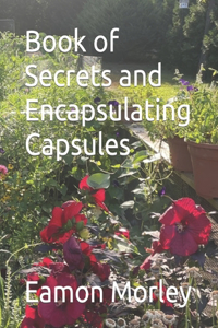 Book of Secrets and Encapsulating Capsules