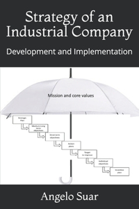 Strategy of an Industrial Company