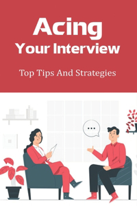Acing Your Interview
