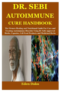 Dr. Sebi Autoimmune Cure Handbook