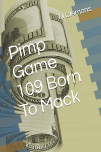 Pimp Game 109 Born To Mack