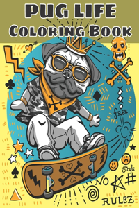 Pug Life Coloring Book