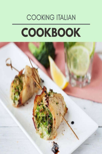 Cooking Italian Cookbook
