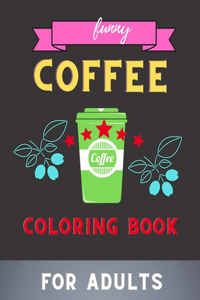 Funny coffee coloring book for adults