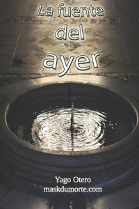 La Fuente del Ayer