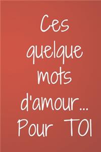 Ces qlq mots d'amour... Pour Toi