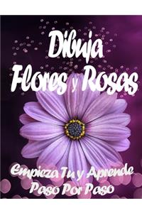 Dibuja Flores y Rosas Empieza Tu y Aprende Paso por Paso