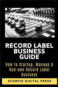 Record Label Business Guide