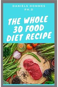 The Whole 30 Food Diet Recipe
