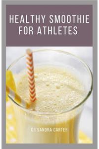 Healthy Smoothie for Athletes