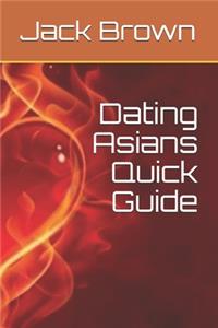 Dating Asians Quick Guide