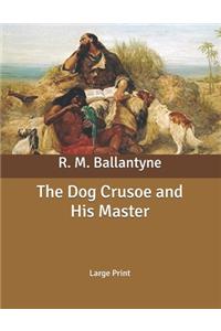 The Dog Crusoe and His Master