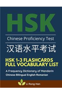 HSK 1-3 Flashcards Full Vocabulary List. A Frequency Dictionary of Mandarin Chinese Bilingual English Romanian