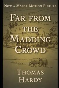 Far from the Madding Crowd By Thomas Hardy The Annotated Version