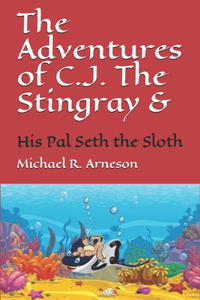 Adventures of C.J. The Stingray