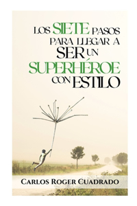 siete pasos para llegar a ser un superhéroe con estilo