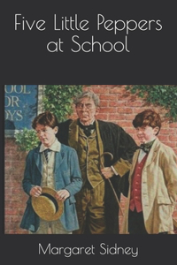 Five Little Peppers at School