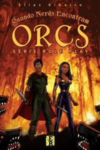 Quando Nerds Encontram Orcs