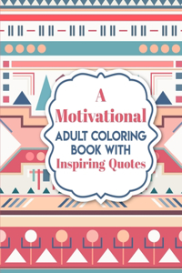 A Motivational Adult Coloring Book with Inspiring Quotes